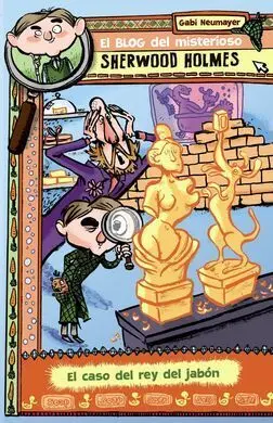 El Blog del Misterioso Sherwood Holmes. 2: el Caso del Rey del Jabón