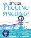 SÉ VALIENTE, PEQUEÑO PINGÜINO