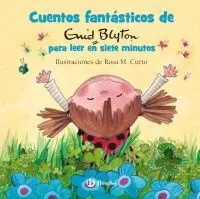 Cuentos Fantásticos de Enid Blyton para Leer en Siete Minutos