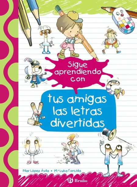 Sigue Aprendiendo con Tus Amigas las Letras Divertidas