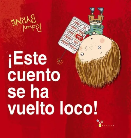 ¡Este Cuento se Ha Vuelto Loco!