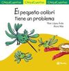 EL PEQUEÑO COLIBRÍ TIENE UN PROBLEMA