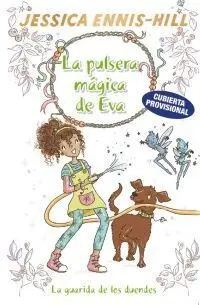 La Pulsera Mágica de Eva, 3. La Guarida de los Duendes