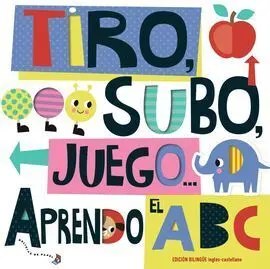 Tiro, Subo, Juego... abc