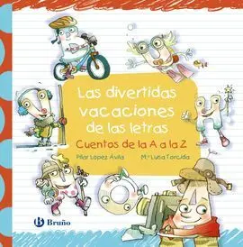 Las Divertidas Vacaciones de las Letras. Cuentos de la a a la Z