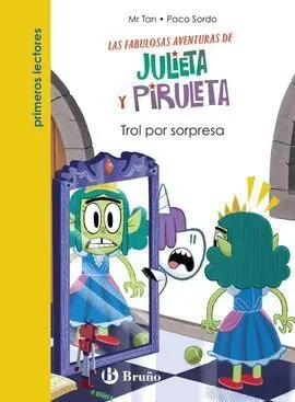 Julieta y Piruleta, 5. Trol por Sorpresa