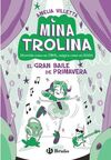 MINA TROLINA 2. EL GRAN BAILE DE PRIMAVERA