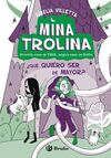 MINA TROLINA ¿QUÉ QUIERO SER DE MAYOR?