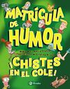 MATRÍCULA HUMOR CHISTES