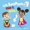 ¡ LOS SUPERPEQUES . USAN ORINAL !