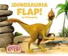 ¡DINOSAURIA FLAP. OVIRAP