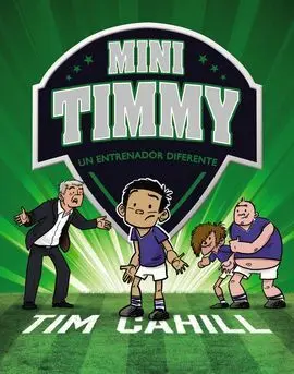 Mini Timmy 10. Un Entrenador Diferente