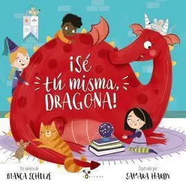 ¡Sé tu Misma, Dragona!