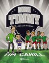 MINI TIMMY 11. ¡CON LOS MAYORES!