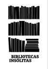 BIBLIOTECAS INSÓLITAS