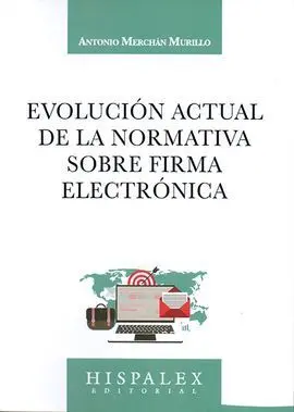 Evolución Actual de la Normativa Sobre Firma Electrónica