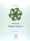 PRÁCTICAS DE DIBUJO TÉCNICO I