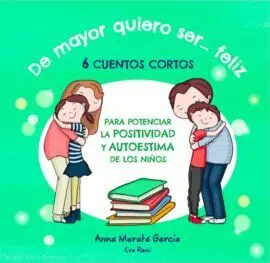 De Mayor Quiero Ser Feliz