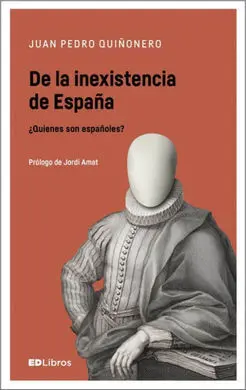 De la Inexistencia de España. ¿Quienes Son Españoles?