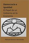 DEMOCRACIA E IGUALDAD: EL PAPEL DE UN GOBIERNO EN LA ECONOMÍA