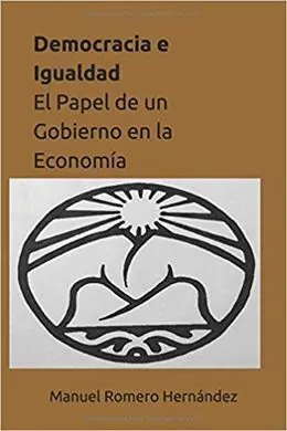Democracia e Igualdad: el Papel de un Gobierno en la Economía