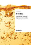 BEBIDAS. VOLUMEN I: DEFINICIÓN, HISTORIA, TIPOS Y COMPOSICIÓN
