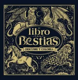El Libro de las Bestias. Descubre y Colorea