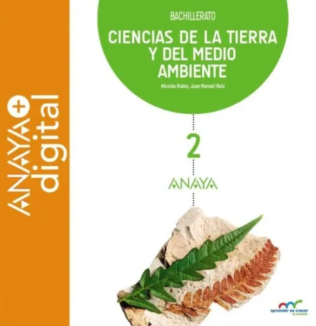 Ciencias de la Tierra y del Medio Ambiente 2. Bachillerato. Anaya + Digital.