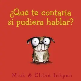 ¿Qué te Contaría si Pudiera Hablar?
