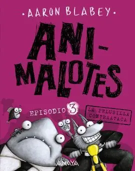 Animalotes. 3: la Pelusilla Contraataca