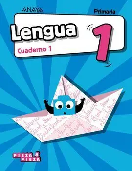 Lengua 1 - Cuaderno 1 - Pieza a Pieza - 1º Ed. Prim.