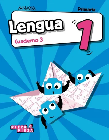 Lengua 1 - Cuaderno 3 - Pieza a Pieza - 1º Ed. Prim.
