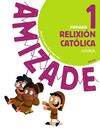 RELIXIÓN CATÓLICA 1. AMIZADE