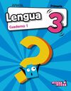 LENGUA 3 - CUADERNO 1 - 3º ED. PRIM.