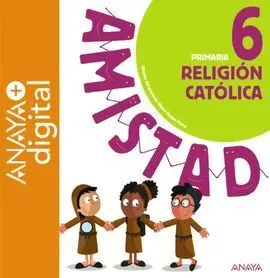 Religión Católica 6. Primaria. Anaya + Digital.