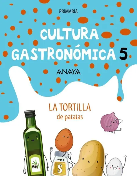 Cultura Gastronómica. 5ª Primaria: Tortilla de Patatas