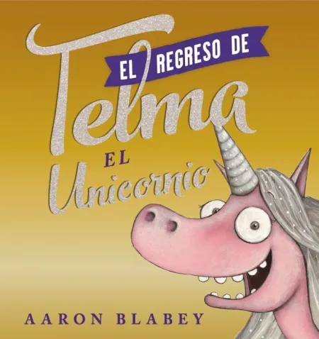 El Regreso de Telma. El Unicornio