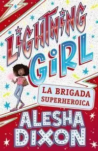 Lightning Girl 2. La Brigada Superheroica