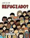 ¿QUÉ ES UN REFUGIADO?