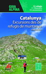 CATALUNYA - EXCURSIONS DES DE REFUGIS DE MUNTANYA