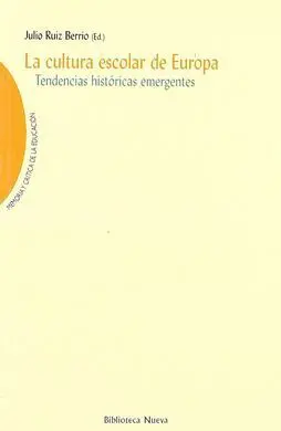 La Cultura Escolar de Europa, Tendencias Históricas Emergentes