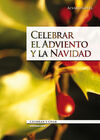 CELEBRAR EL ADVIENTO Y LA NAVIDAD