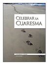 CELEBRAR LA CUARESMA