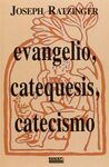 EVANGELIO, CATEQUESIS Y CATECISMO