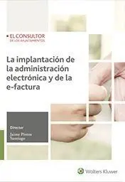 La Implantación de la Administración Electrónica y de la E-Factura
