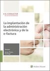 LA IMPLANTACIÓN DE LA ADMINISTRACIÓN ELECTRÓNICA Y DE LA E-FACTURA (2.ª ED.)