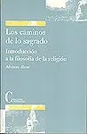Los Caminos de lo Sagrado. Introducción a la Filos