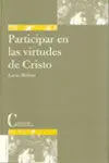 Participar en las Virtudes de Cristo