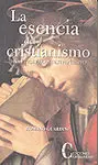 La Esencia del Cristianismo. Una Ética para nuestro Tiempo