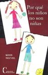 POR QUÉ LOS NIÑOS NO SON NIÑAS